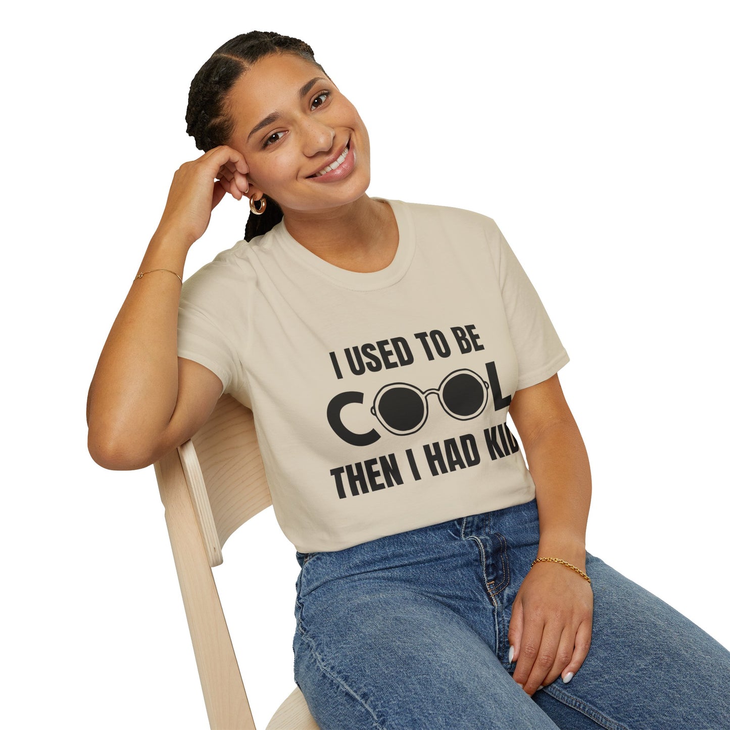I Used To Be Cool, Then I had Kids- Witty T-shirt