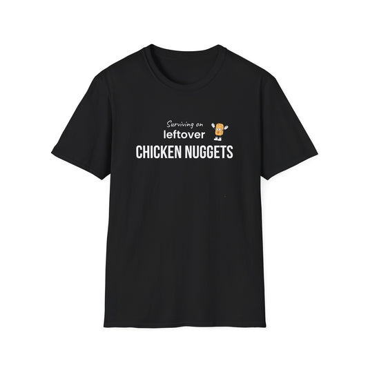 Surviving On Leftover Chicken Nuggets - Witty T-shirt